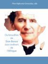 Du brouillon de Don Bosco aux couleurs de l'Afrique