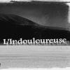 L'Indouloureuse